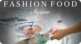 Fashion Food Moscow. Рестораны Москвы